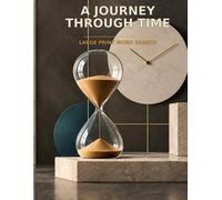A Journey Through Time Large Print Word Search: |8,5x11 Inches, 120 Pages | 60 word search Puzzles | Solutions Included|
