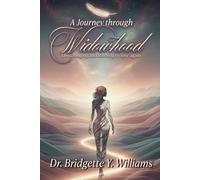 A Journey through Widowhood: Loss, longing and learning to love again