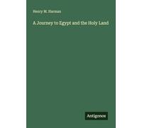 A Journey to Egypt and the Holy Land