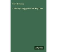 A Journey to Egypt and the Holy Land