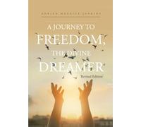 A Journey to Freedom, The Divine Dreamer: Revised Edition