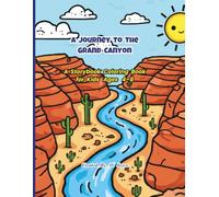 A Journey to the Grand Canyon: A Storybook Coloring Book for Kids Ages 4-8