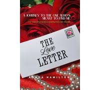 A Journey to the One Who’s Meant to Find Me: The Love Letter: To The One Who Completes My Story