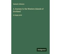 A Journey to the Western Islands of Scotland: in large print