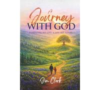 A Journey with God: Learning to Live a Life Set Apart