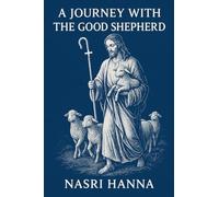 A JOURNEY WITH THE GOOD SHEPHERD