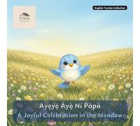 A Joyful Celebration in the Meadow: A Bilingual Bedtime Story in English and Yoruba