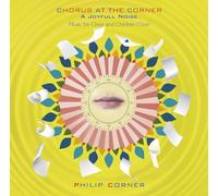 Philip Corner - Chorus At The Corner A Joyfull Noise (CD)