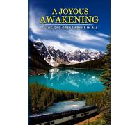 A JOYOUS AWAKENING: To The One Great SPIRIT In All