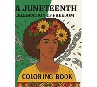 A JUNETEENTH CELEBRATION OF FREEDOM