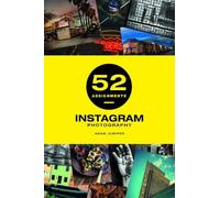 A Juniper 52 Assignments: Instagram Photography (Copertina rigida)