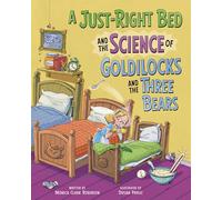 A Just-right Bed and the Science of Goldilocks and the Three Bears