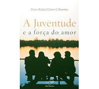 A Juventude E A Força Do Amor
