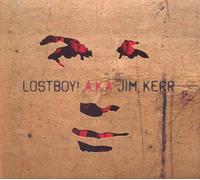 A.K.A. Jim Kerr - Lostboy!