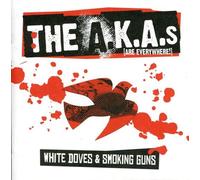 A.K.A.S - White Doves & Smoking Guns
