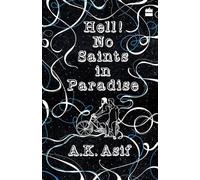 A. K. Asif Hell no saints in paradise (Tascabile)