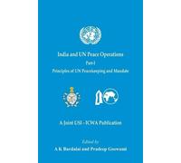 A K Bardalai Pr India and UN Peace Operations - Part 1 (Principles o (Tascabile)