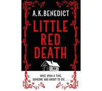 A. K. Benedict Little Red Death (Copertina rigida)