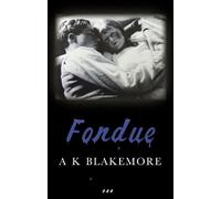 A. K. Blakemore Fondue (Tascabile)