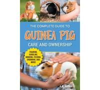 A K Bowen A. K. Bo The Complete Guide to Guinea Pig Care and Owners (Tascabile)