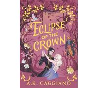 A. K. Caggiano Eclipse of the Crown (Tascabile) Villains & Virtues