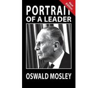 A K Chesterton Portrait of a Leader - Oswald Mosley (Copertina rigida)