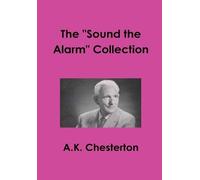 A. K. Chesterton The "Sound the Alarm" Collection (Copertina rigida)