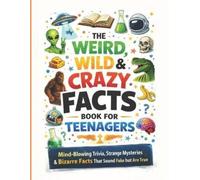 A K Das The Weird, Wild & Crazy Facts Book for Teenagers (Tascabile)