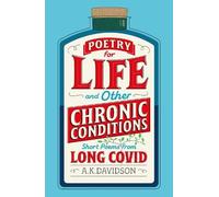 A. K. Davidson Poetry for Life and Other Chronic Conditions (Tascabile)