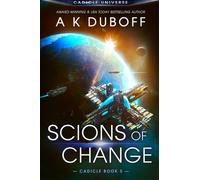 A K DuBoff Scions of Change (Cadicle Vol. 7) (Tascabile) Cadicle