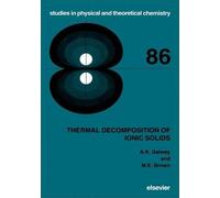 A.K. Galwey M.E. Brown Thermal Decomposition of Ionic Solids (Copertina rigida)