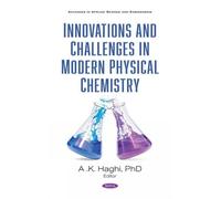 A.K. Haghi Innovations and Challenges in Modern Physical Chem (Copertina rigida)