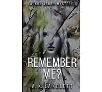 A K Lakelett Remember Me? (Tascabile) Faukon Abbey Mystery