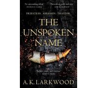 A. K. Larkwood The Unspoken Name (Tascabile) Serpent Gates