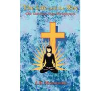 A. K. Mozumdar Paul Tice The Life and the Way (Tascabile)