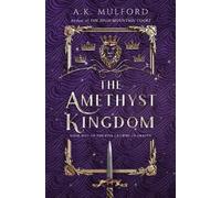 A.K. Mulford The Amethyst Kingdom (Tascabile) Five Crowns of Okrith