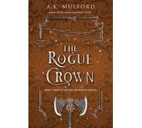 A K Mulford The Rogue Crown (Tascabile) Five Crowns of Okrith