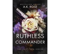 A K Rose Atlas Rose Ruthless Commander (Tascabile)