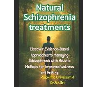 A K Sri Sapientia Universum Natural Schizophrenia treatments (Tascabile)
