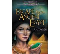 A K Taylor Escape from Ancient Egypt (Tascabile) Neiko Adventure Saga