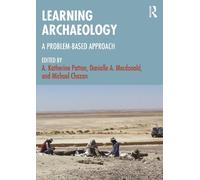 A. Katherine Patton Learning Archaeology (Tascabile)