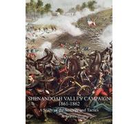 A Kearsey Shenandoah Valley Campaign 1861-1862 (Tascabile)