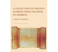 A. Keith Thomps A Collection of Insights Flowing from The Boo (Copertina rigida)