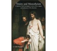 A Keith Thompson Trinity and Monotheism (Tascabile)