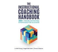 A. Keith Young Angela Bell Julien Tamarr The Instructional Coaching (Tascabile)