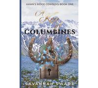 A Key of Columbines: Hawk's Ridge Cowboys Book One