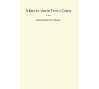 A Key to Uncle Tom's Cabin