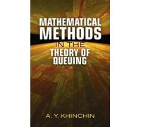 A. Khinchin Mathematical Methods in the Theory of Queuing (Tascabile)