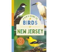 A Kid’s Guide to Birds of New Jersey: An Introduction to New Jersey Birds with Full-Color Illustrations, Glossary, Tips, and More (Book About Birds for Kids Ages 6-9)