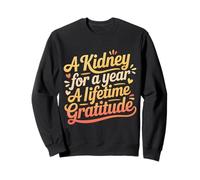 A Kidney for A Year A Lifetime Gratitude Organ Donation - Felpa